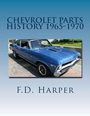 Chevrolet Parts History 1965-1970 de F. D. Harper