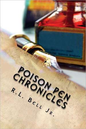 Poison Pen Chronicles: 43 de R. L. Bell Jr