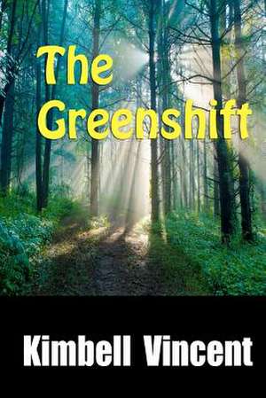 The Greenshift de MR Kimbell Vincent