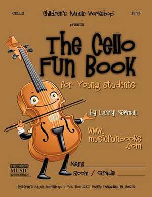 The Cello Fun Book de Newman, MR Larry E.