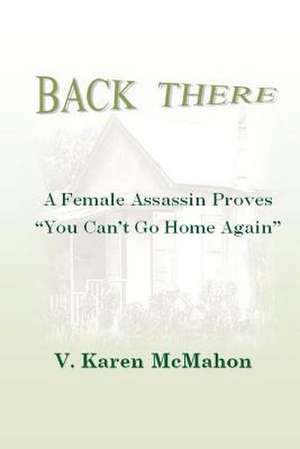 Back There de MS V. Karen McMahon