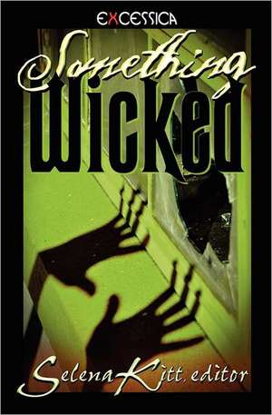 Something Wicked: Beyond the Veil - Book Two de Selena Kitt