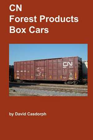 Cn Forest Products Box Cars de David Casdorph