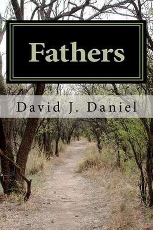 Fathers de David J. Daniel