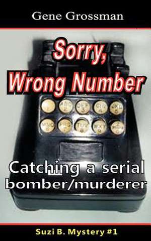 ...Sorry, Wrong Number de Gene Grossman