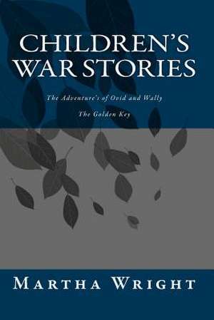 Children's War Stories de Martha Anne Wright