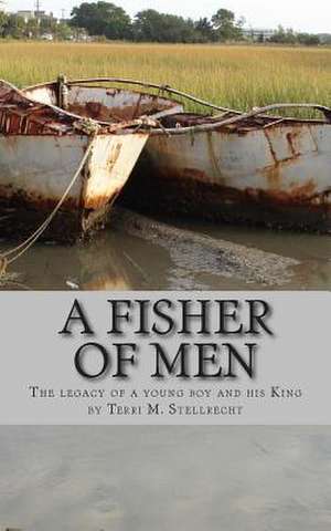 A Fisher of Men de Terri M. Stellrecht