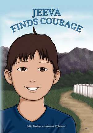 Jeeva Finds Courage de Mrs Edie M. Fischer