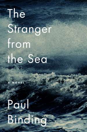 The Stranger from the Sea de Paul Binding