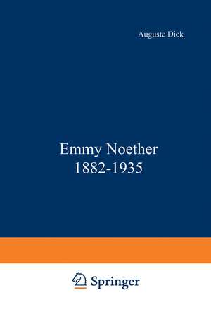 Emmy Noether 1882–1935 de Dick