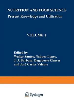 Nutrition and Food Science: Present Knowledge and Utilization: Volume 1 Food and Nutrition Policies and Programs de W. J. Santos