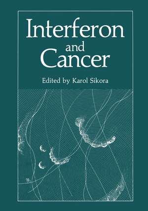 Interferon and Cancer de Karol Sikora