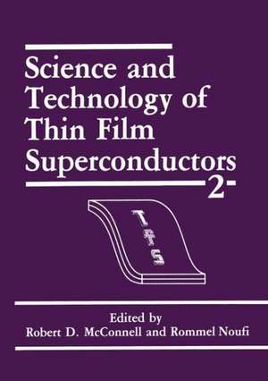 Science and Technology of Thin Film Superconductors 2 de R.D. McConnell