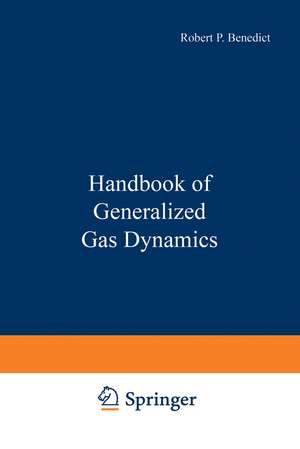 Handbook of Generalized Gas Dynamics de Robert P. Benedict