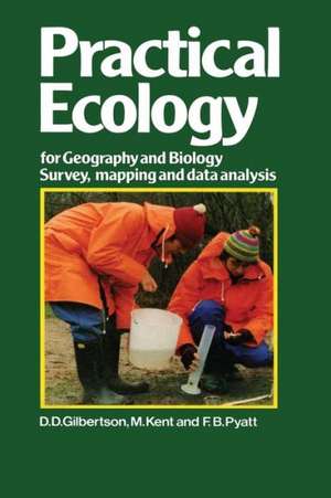 Practical Ecology for Geography and Biology: Survey, mapping and data analysis de M. Gilbertson