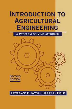 An Introduction to Agricultural Engineering: A Problem-Solving Approach de Harry Field