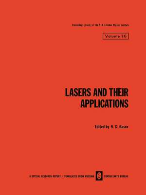 Lasers and Their Applications / Lazery I Ikh Primenenie / Лазеры И Их Применение de N. G. Basov