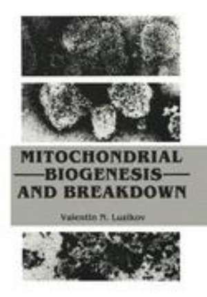 Mitochondrial Biogenesis and Breakdown de Valentin Luzikov