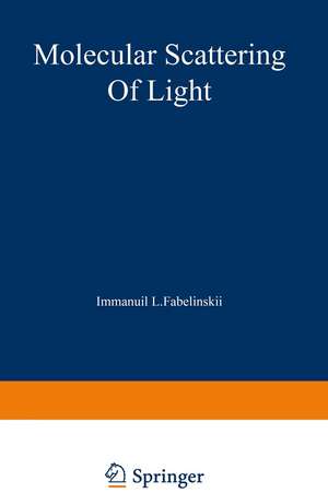 Molecular Scattering of Light de I. L. Fabelinskii