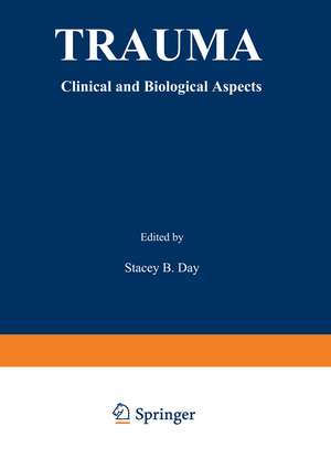 Trauma: Clinical and Biological Aspects de Stacey Day