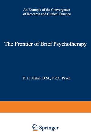 The Frontier of Brief Psychotherapy: An Example of the Convergence of Research and Clinical Practice de David H. Malan