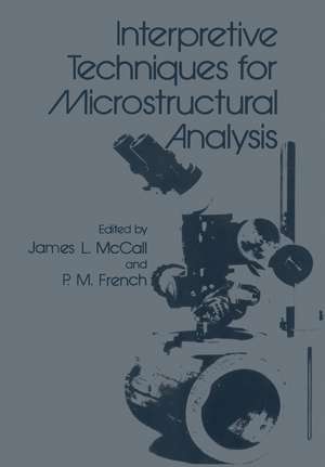 Interpretive Techniques for Microstructural Analysis de J. McCall