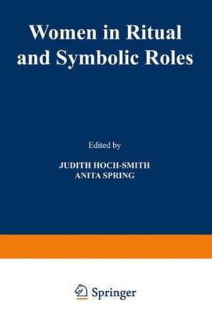 Women in Ritual and Symbolic Roles de Anita Spring