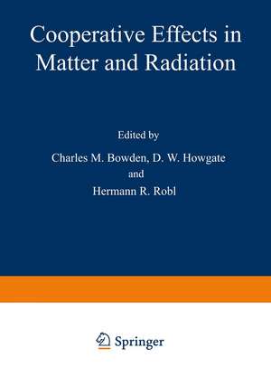 Cooperative Effects in Matter and Radiation de C. Bowden