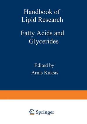 Fatty Acids and Glycerides de A. Kuksis