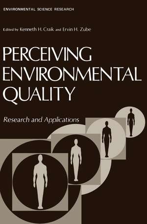 Perceiving Environmental Quality: Research and Applications de Kenneth Craik