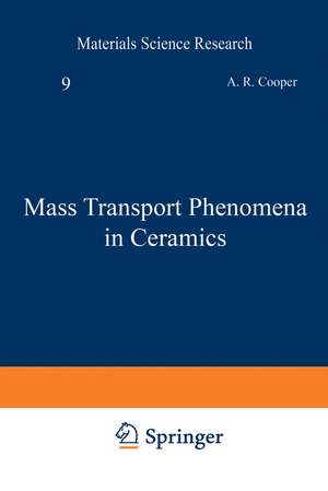 Mass Transport Phenomena in Ceramics de A. Cooper