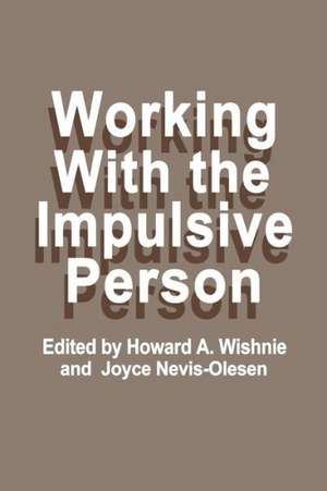 Working with the Impulsive Person de H. A. Wishnie