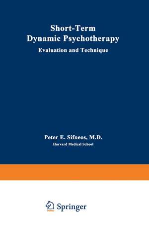 Short-Term Dynamic Psychotherapy: Evaluation and Technique de P. E. Sifneos