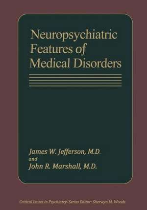 Neuropsychiatric Features of Medical Disorders de James W. Jefferson