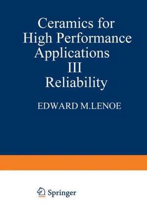 Ceramics for High-Performance Applications III: Reliability de E. M. Lenoe