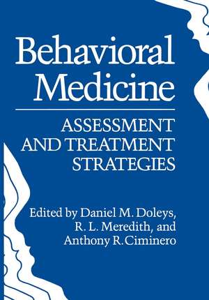 Behavioral Medicine: Assessment and Treatment Strategies de Daniel Doleys