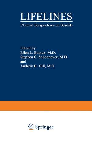 Lifelines: Clinical Perspectives on Suicide de Ellen L. Bassuk