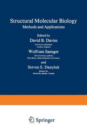 Structural Molecular Biology: Methods and Applications de David Davies