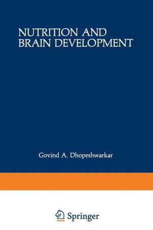 Nutrition and Brain Development de Govind A. Dhopeshwarkar