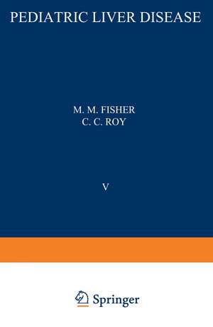 Pediatric Liver Disease de M. M. Fisher