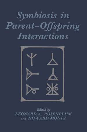 Symbiosis in Parent-Offspring Interactions de Leonard Rosenblum