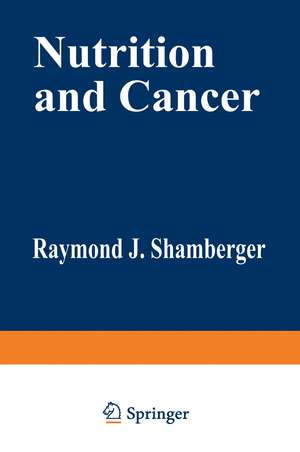 Nutrition and Cancer de Raymond Shamberger