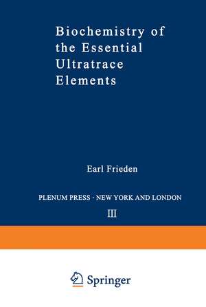 Biochemistry of the Essential Ultratrace Elements de Earl Frieden