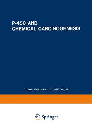 P-450 and Chemical Carcinogenesis de Yusaku Tagashira