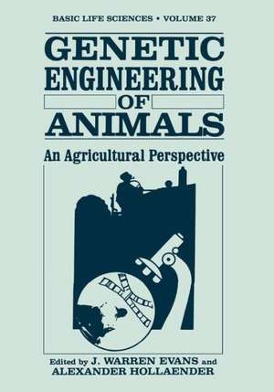 Genetic Engineering of Animals: An Agricultural Perspective de J. Evans