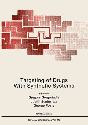 Targeting of Drugs With Synthetic Systems de Gregory Gregoriadis