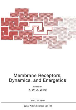 Membrane Receptors, Dynamics, and Energetics de K. Wirtz