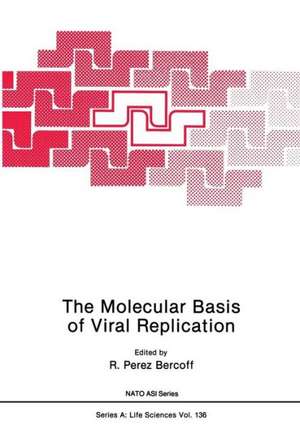 The Molecular Basis of Viral Replication de R. Bercoff