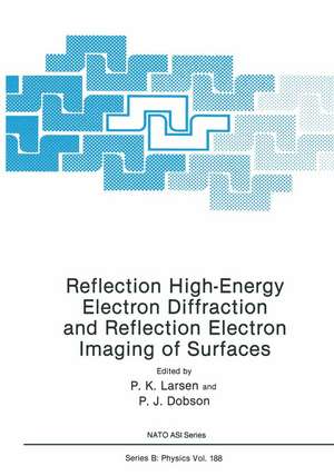 Reflection High-Energy Electron Diffraction and Reflection Electron Imaging of Surfaces de P.K. Larsen