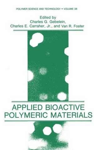 Applied Bioactive Polymeric Materials de Charles Gebelein